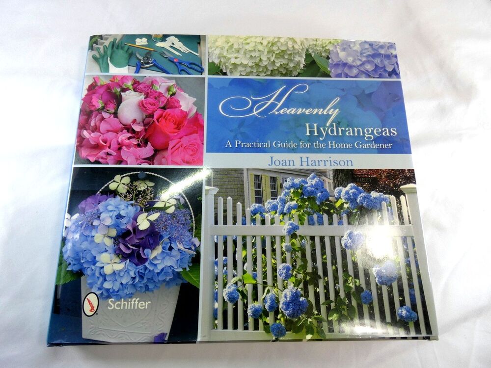 Heavenly Hydrangeas: A Practical Guide for the Home Gardener